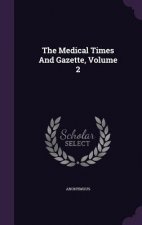 Medical Times and Gazette, Volume 2