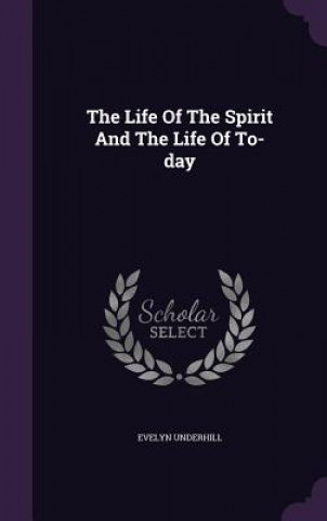 Life of the Spirit and the Life of To-Day