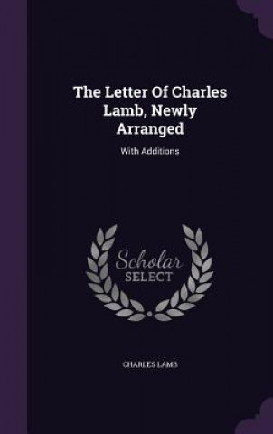 Letter of Charles Lamb, Newly Arranged