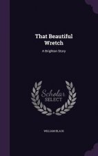 That Beautiful Wretch