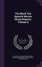 Black Top Spanish Merino Sheep Register, Volume 4