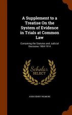 Supplement to a Treatise on the System of Evidence in Trials at Common Law