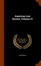 American Law Review, Volume 27