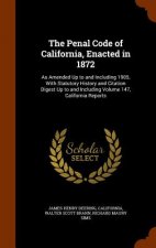 Penal Code of California, Enacted in 1872