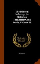 Mineral Industry, Its Statistics, Technology and Trade, Volume 28
