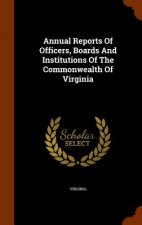 Annual Reports of Officers, Boards and Institutions of the Commonwealth of Virginia