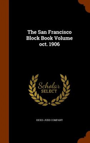 San Francisco Block Book Volume Oct. 1906