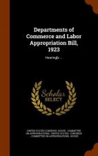 Departments of Commerce and Labor Appropriation Bill, 1923