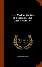 New York in the War of Rebellion, 1861-1865 Volume 05