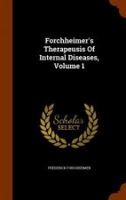 Forchheimer's Therapeusis of Internal Diseases, Volume 1