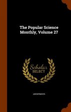 Popular Science Monthly, Volume 27