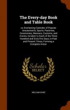 Every-Day Book and Table Book