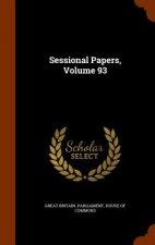 Sessional Papers, Volume 93