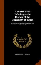 Source Book Relating to the History of the University of Texas