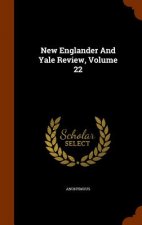 New Englander and Yale Review, Volume 22