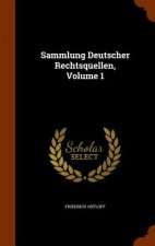 Sammlung Deutscher Rechtsquellen, Volume 1