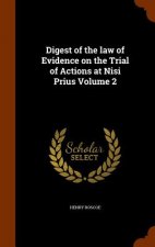 Digest of the Law of Evidence on the Trial of Actions at Nisi Prius Volume 2