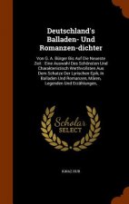 Deutschland's Balladen- Und Romanzen-Dichter