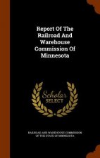 Report of the Railroad and Warehouse Commission of Minnesota