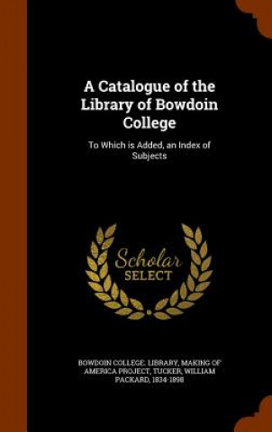 Catalogue of the Library of Bowdoin College