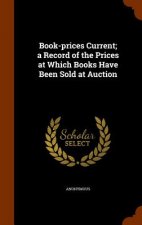 Book-Prices Current; A Record of the Prices at Which Books Have Been Sold at Auction