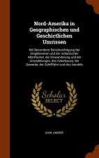 Nord-Amerika in Geographischen Und Geschictlichen Umrissen