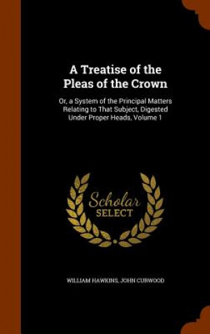 Treatise of the Pleas of the Crown