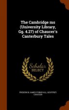 Cambridge MS (University Library, Gg. 4.27) of Chaucer's Canterbury Tales