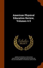 American Physical Education Review, Volumes 4-5
