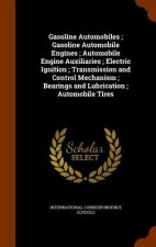 Gasoline Automobiles; Gasoline Automobile Engines; Automobile Engine Auxiliaries; Electric Ignition; Transmission and Control Mechanism; Bearings and