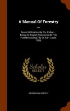 Manual of Forestry ...
