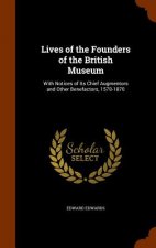 Lives of the Founders of the British Museum