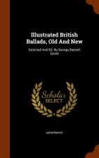 Illustrated British Ballads, Old and New