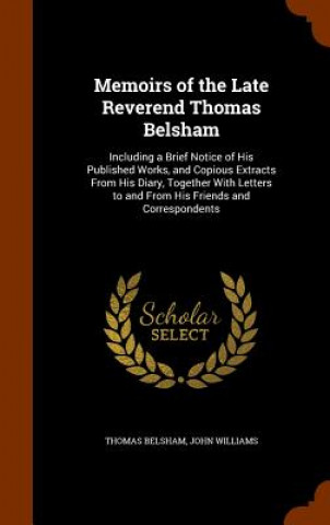 Memoirs of the Late Reverend Thomas Belsham