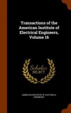 Transactions of the American Institute of Electrical Engineers, Volume 16