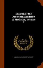 Bulletin of the American Academy of Medicine, Volume 7