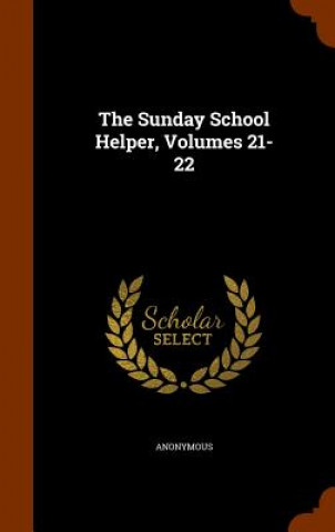 Sunday School Helper, Volumes 21-22