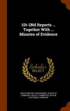 1st-2nd Reports ... Together with ... Minutes of Evidence