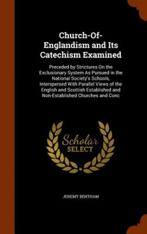 Church-Of-Englandism and Its Catechism Examined