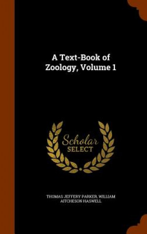 Text-Book of Zoology, Volume 1