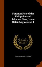 Foraminifera of the Philippine and Adjacent Seas, Issue 100, Volume 4