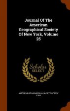 Journal of the American Geographical Society of New York, Volume 25