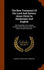 New Testament of Our Lord and Saviour Jesus Christ in Hindustani and English