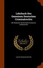 Lehrbuch Des Gemeinen Deutschen Criminalrechts