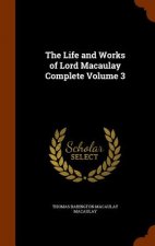Life and Works of Lord Macaulay Complete Volume 3