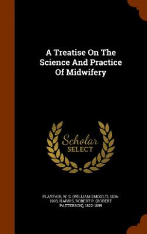 Treatise on the Science and Practice of Midwifery