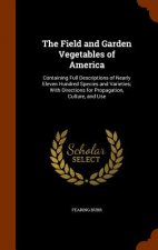 Field and Garden Vegetables of America
