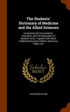 Students' Dictionary of Medicine and the Allied Sciences