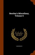 Bentley's Miscellany, Volume 6