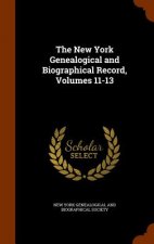 New York Genealogical and Biographical Record, Volumes 11-13